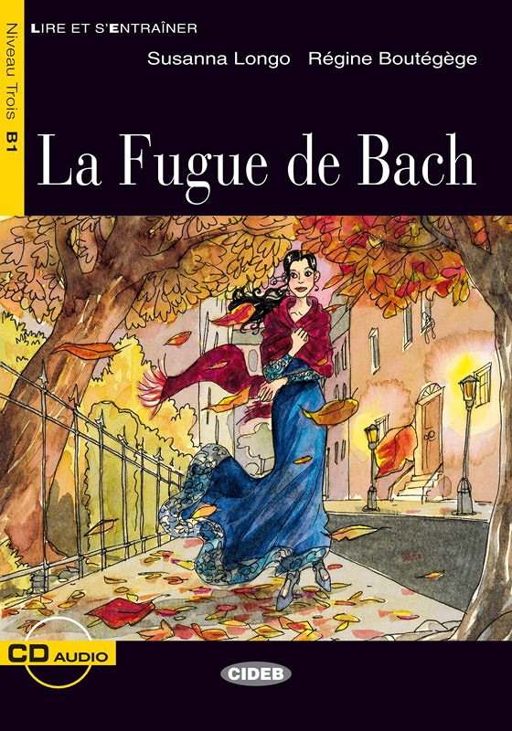 La Fugue De Bach Regine Boutegege Susanna Longo Gestaffelte Lekturen Franzosisch B1 Bucher Black Cat Cideb